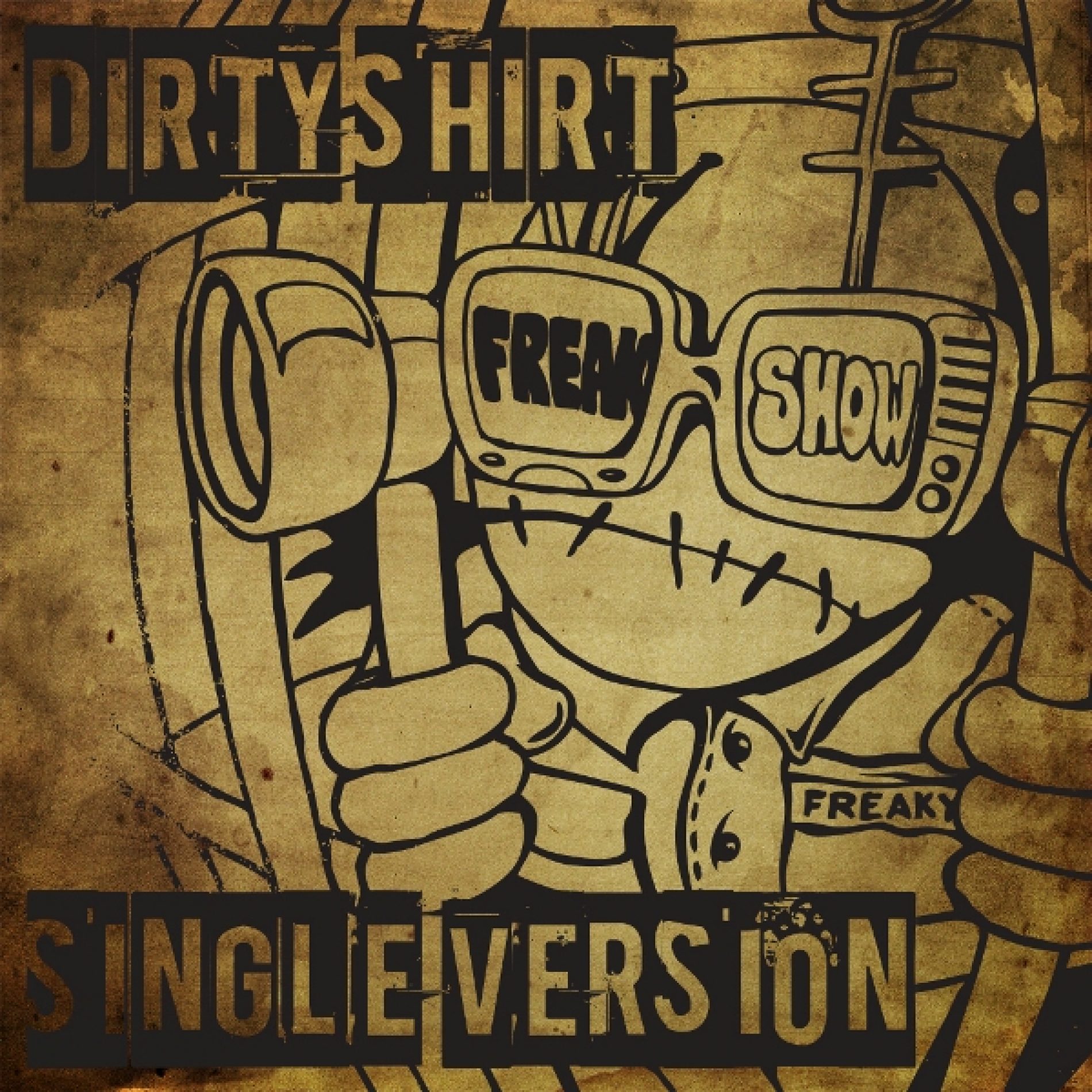 Freak Show, un single marca Dirty Shirt