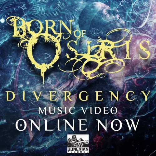 Born Of Osiris – Divergency (videoclip nou)