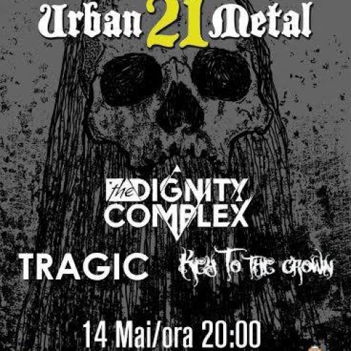 Urban Metal 21: Concert The Dignity Complex, Key To The Crown, Tragic