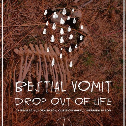 Question Mark: concert Bestial Vomit si Drop out of Life