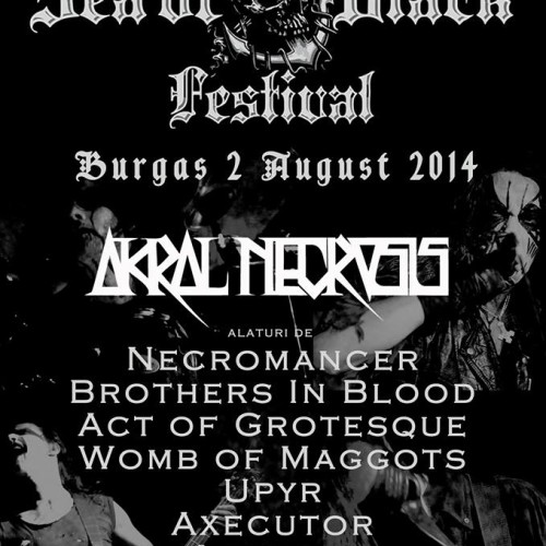 Akral Necrosis: Sea of Black Festival 2014, Burgas