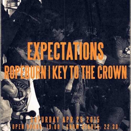 Concert Expectations, Ropeburn si Key To The Crown in Question Mark 25 aprilie