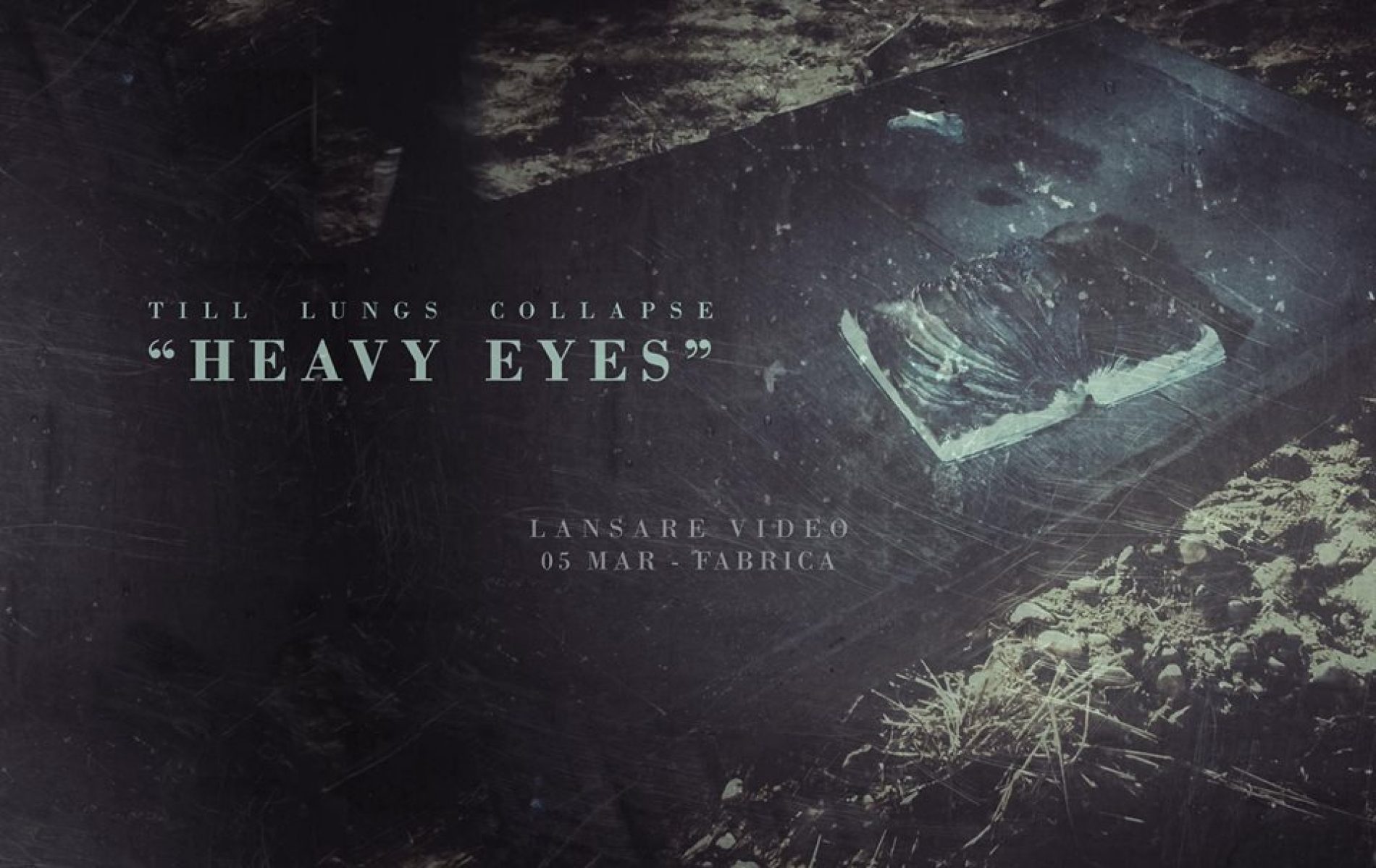 Till Lungs Collapse – Heavy Eyes (videoclip nou)