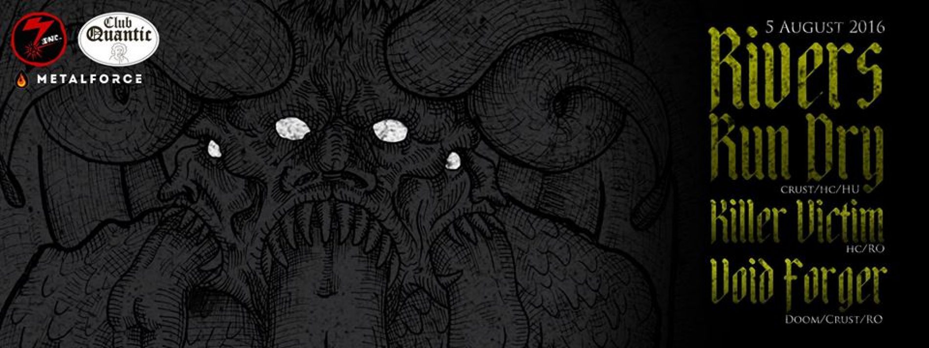 Concert: Rivers Run Dry, Void Forger, Killer Victim, 5 august @ Quantic Club