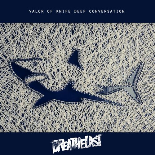Breathelast – „Valor Of Knife Deep Conversation” lyric video