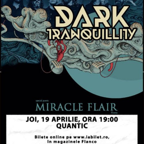Miracle Flair va deschide concertul Dark Tranquility