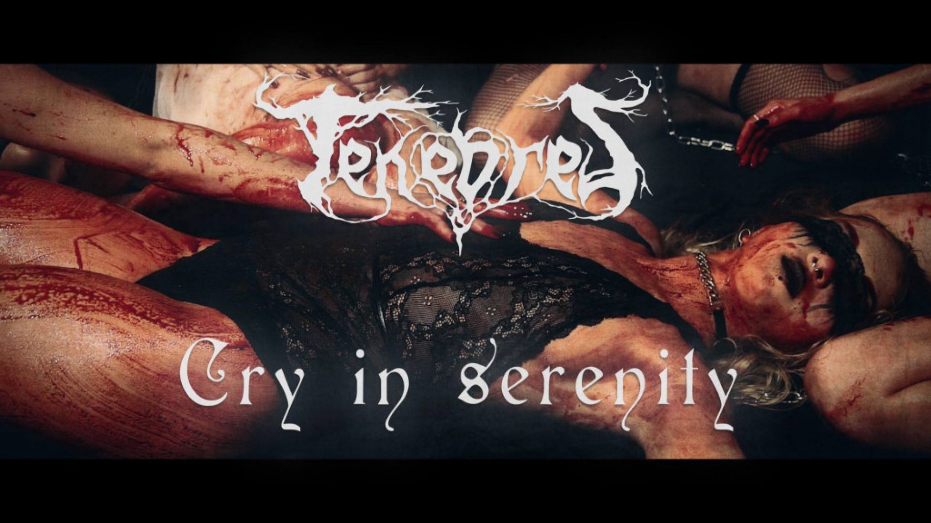 Tenebres lansează videoclipul piesei Cry in Serenity necenzurat