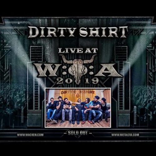 Dirty Shirt participă la Wacken Open Air Festival