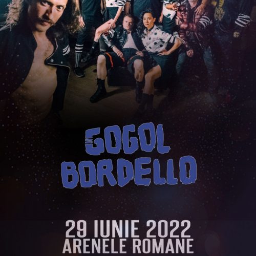 Concertul Gogol Bordello de la Arenele Romane se amână pentru 2022