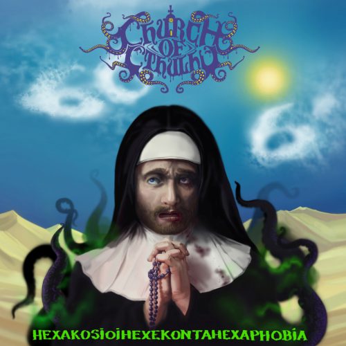 Church of Cthulhu a lansat EP-ul „Hexakosioihexekontahexaphobia”