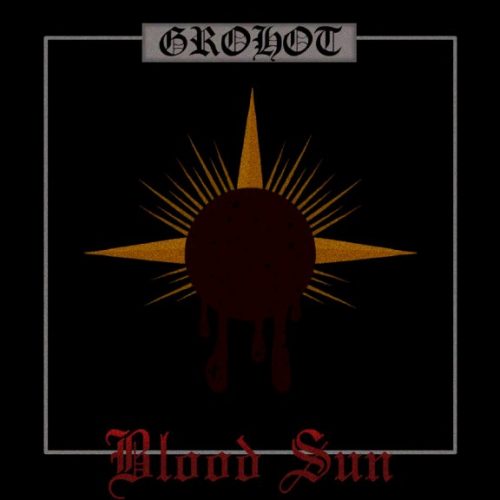 Grohot lansează single-ul Blood Sun