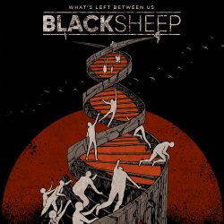 Blacksheep lansează un nou single, What’s Left Between Us