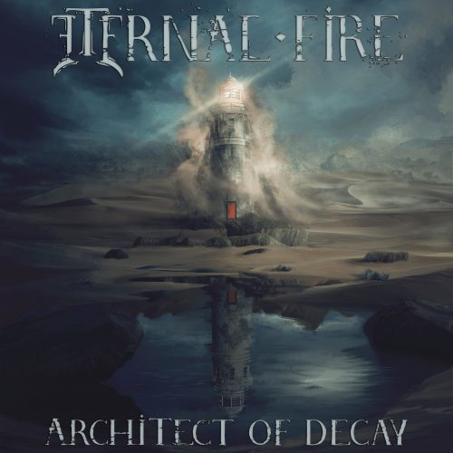 Eternal Fire lansează primul single de pe viitorul album, Architect of Decay