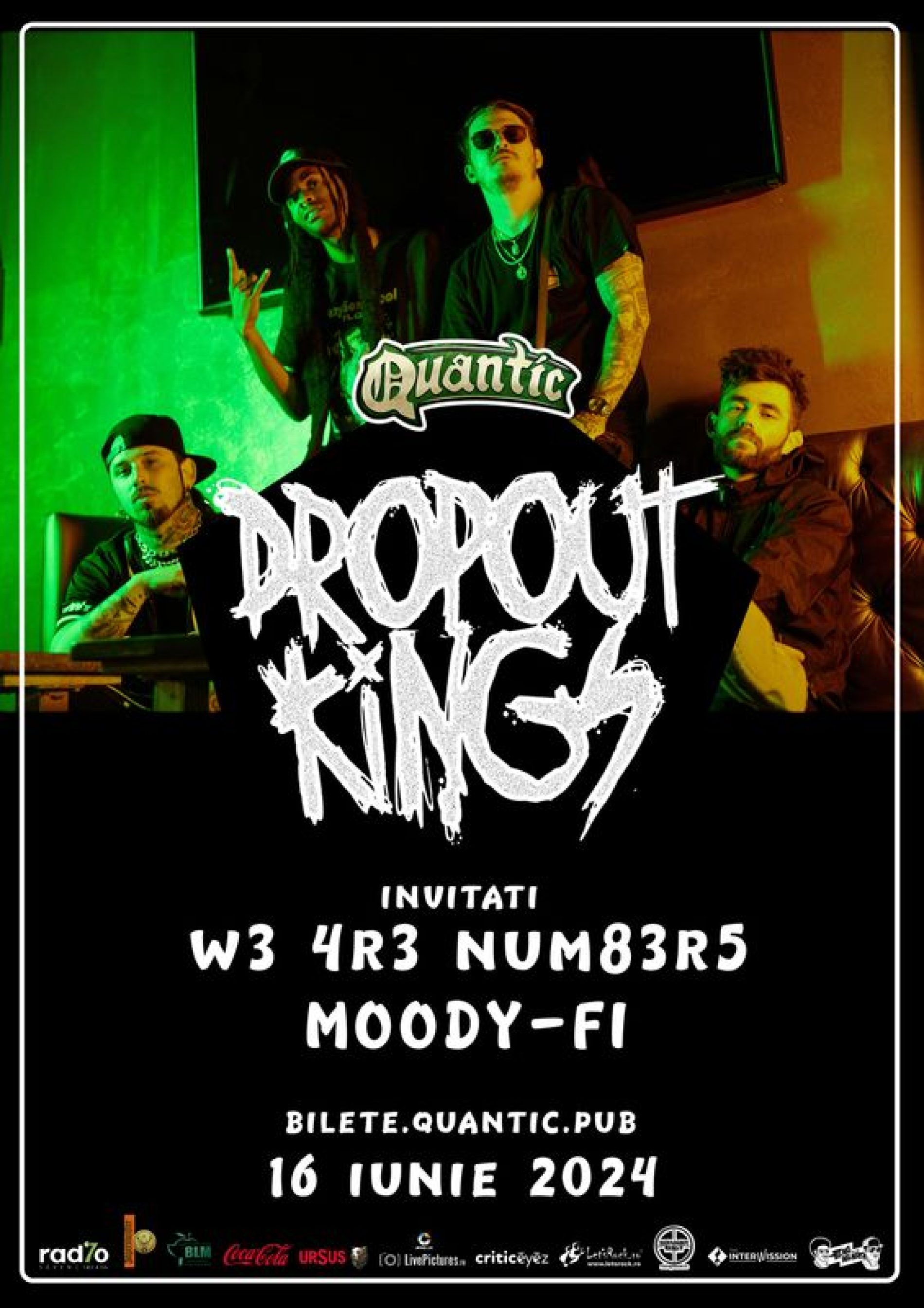 Concert Dropout Kings, W3 4r3 Num83r5 și Moody-Fi în Quantic